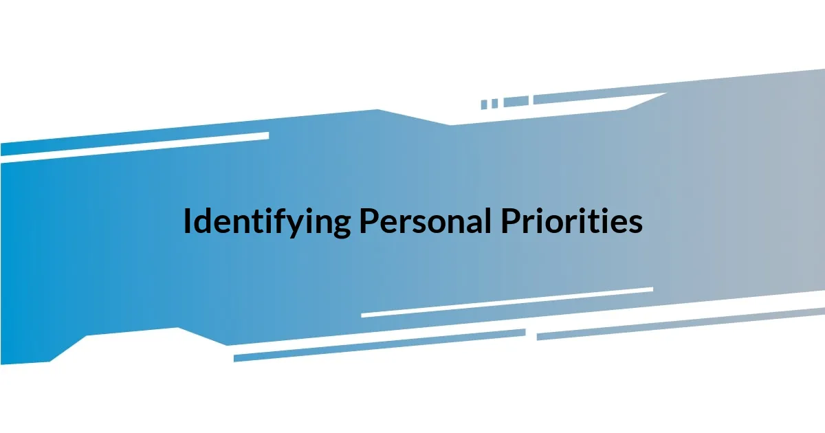 Identifying Personal Priorities