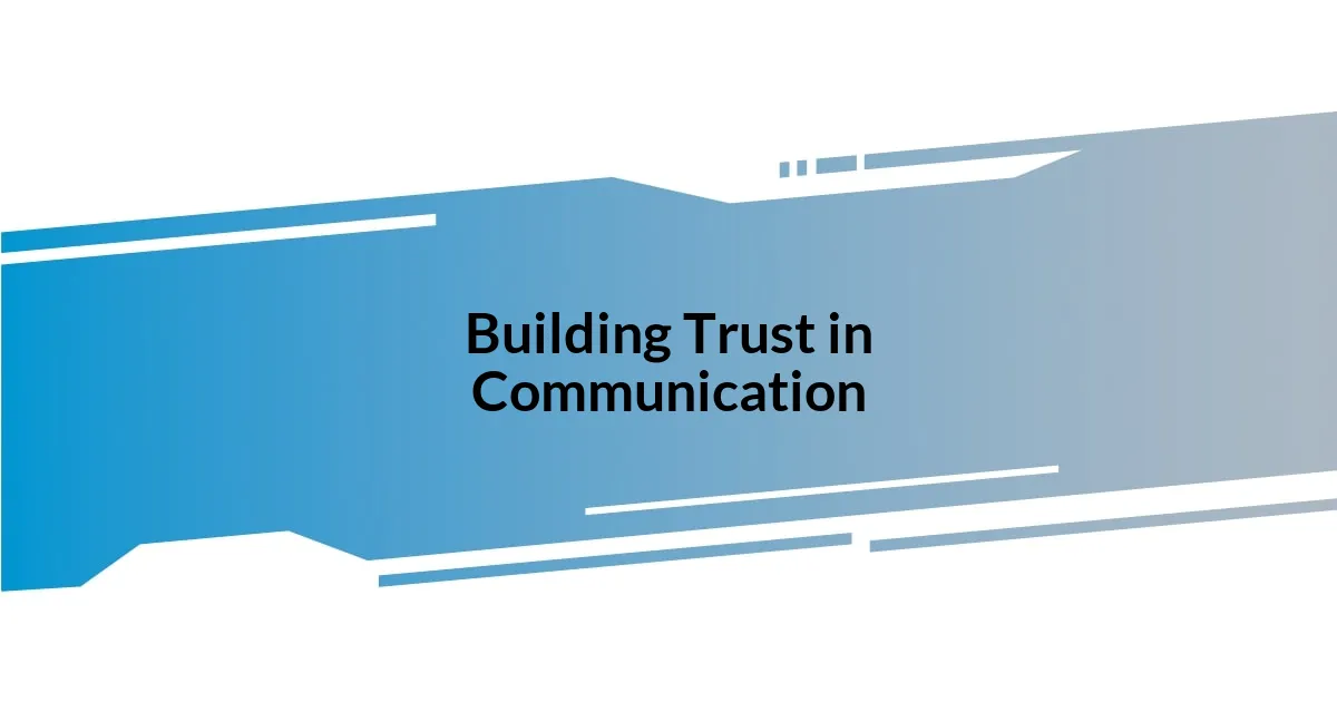 Building Trust in Communication