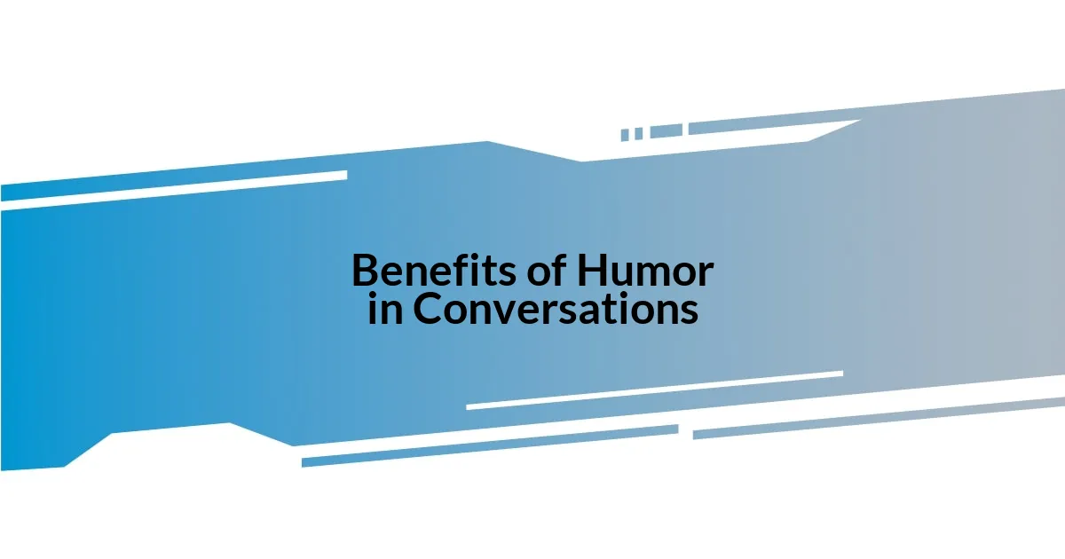 Benefits of Humor in Conversations