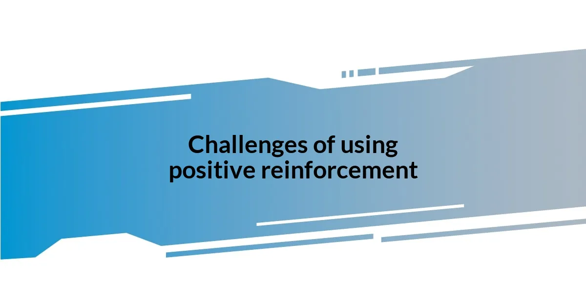 Evaluating the effectiveness of reinforcement